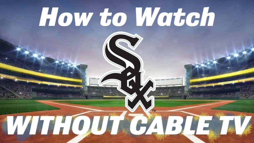 watch-white-sox-without-cable