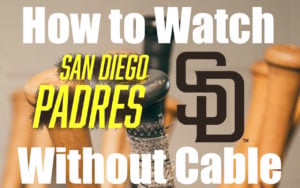 watch-san-diego-padres