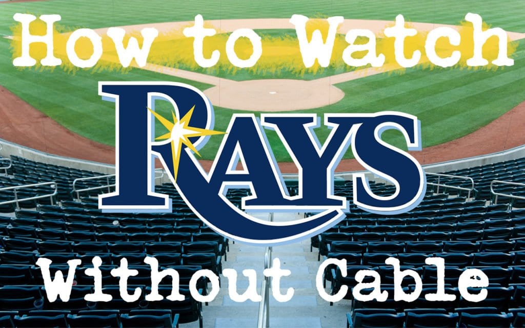 watch-tampa-bay-rays-without-cable