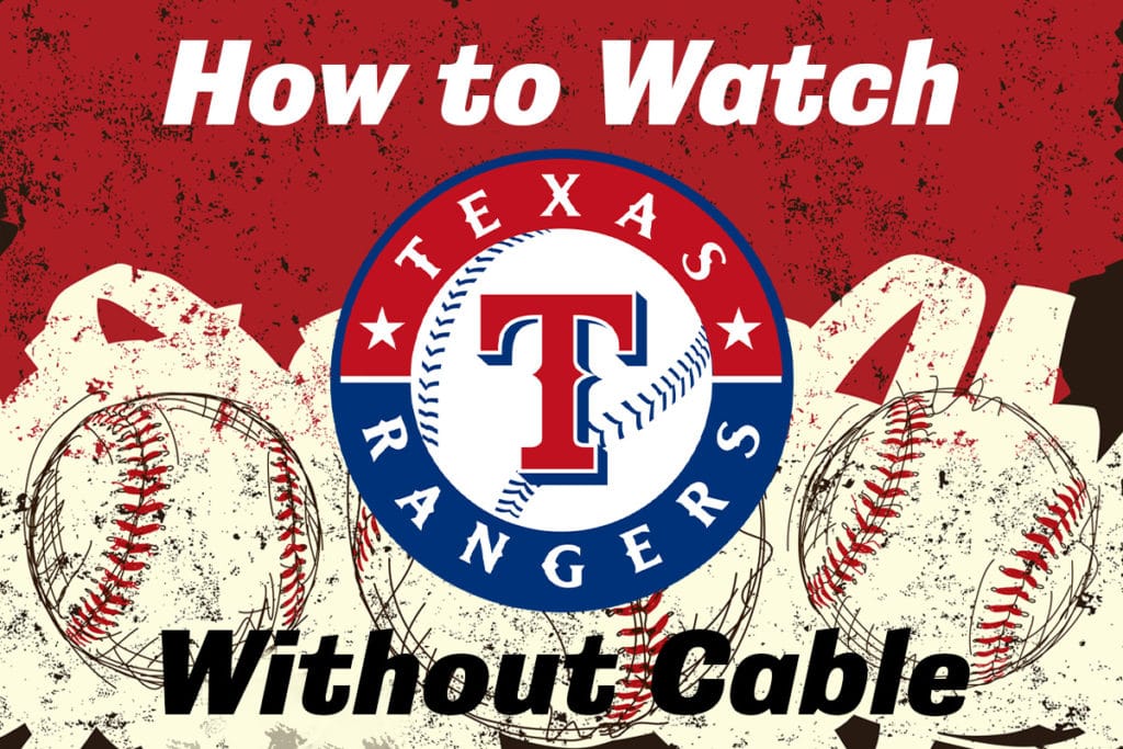 watch-texas-rangers-games-live-without-cable