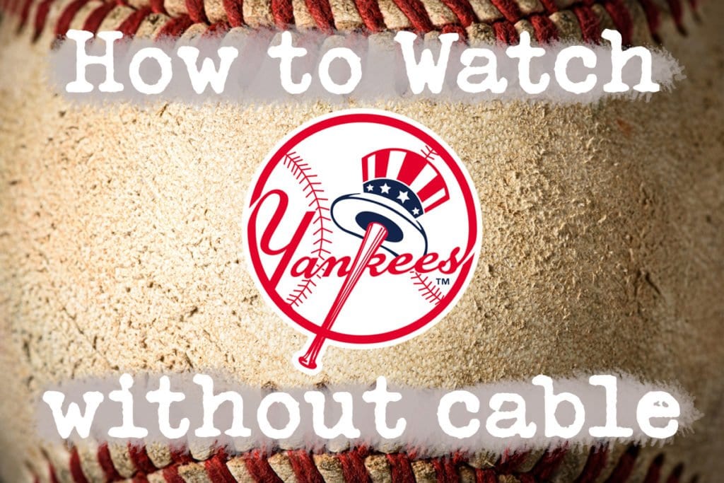 watch-yankees-without-cable