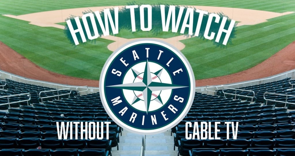 watch-seattle-mariners-without-cable