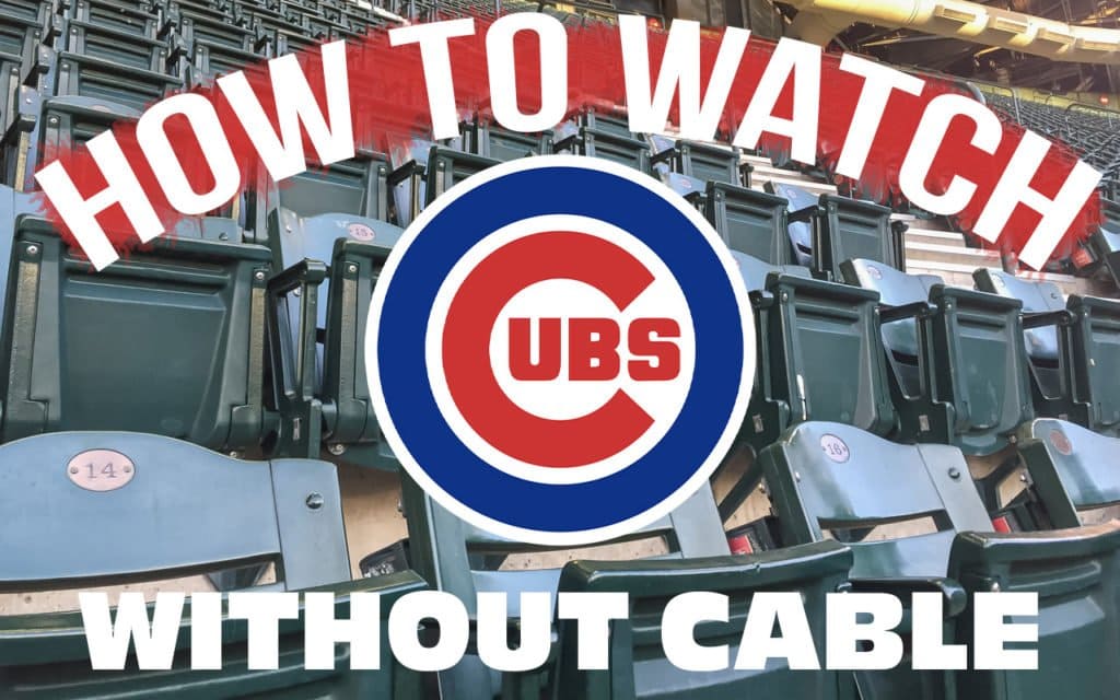 watch-chicago-cubs-without-cable