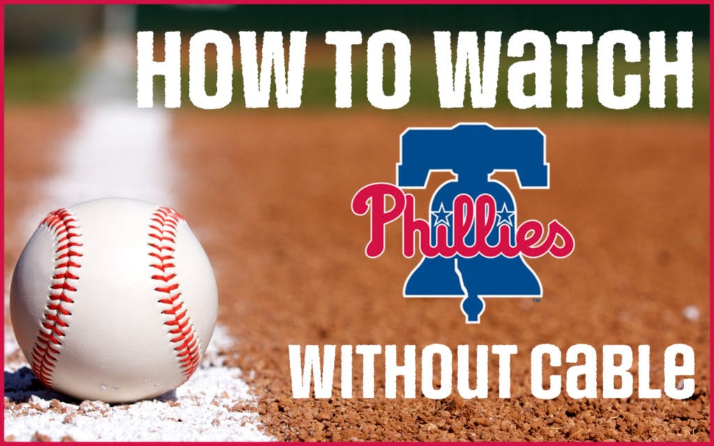 watch-philadelphia-phillies-without-cable
