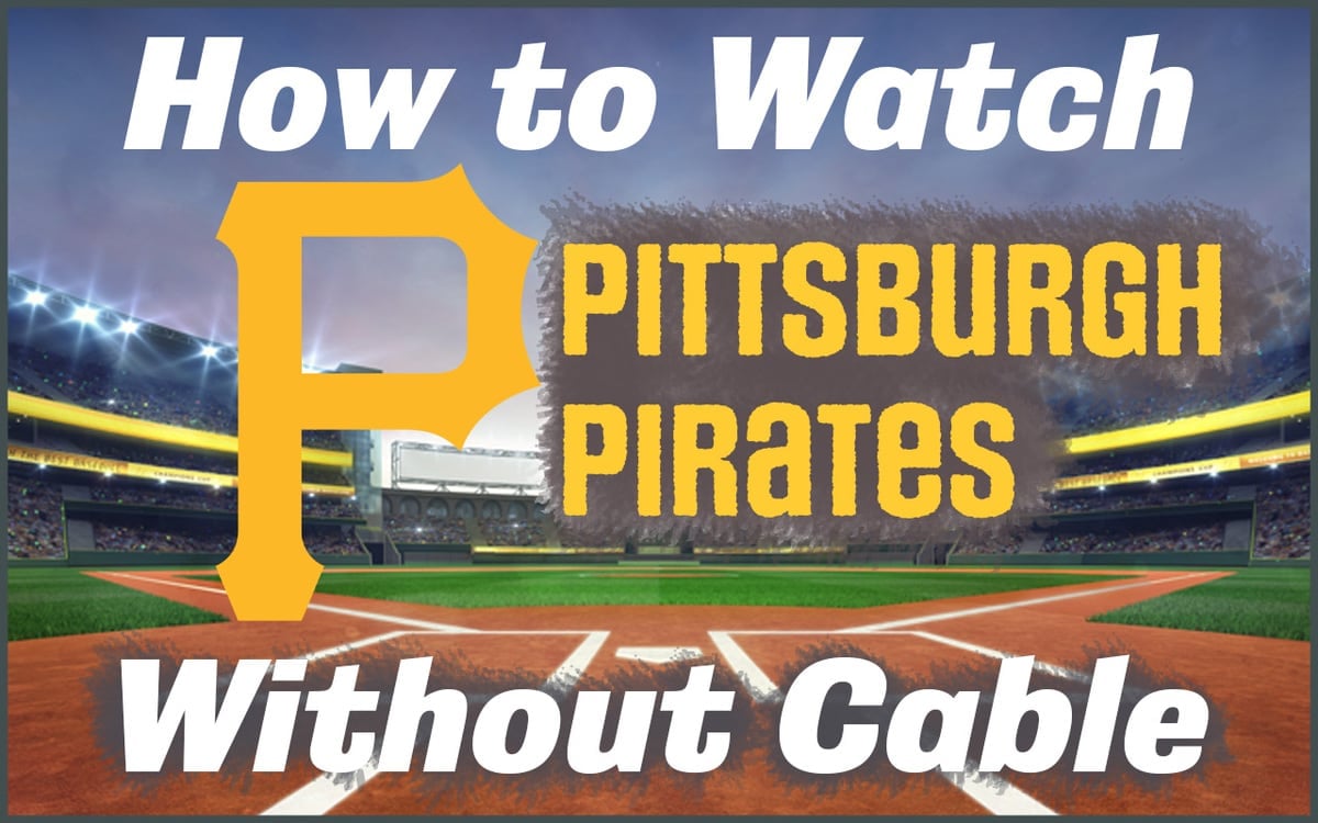 How to Watch Pittsburgh Pirates MLB Games Live (2023 GUIDE)